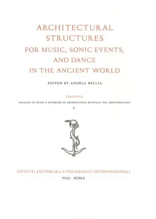 New Publication: Architectural Structures for Music, Sonic Events, and Dance in the Ancient World 1 Architectural Structures For Music Sonic Events And Dance In The Ancient World Edited By Angela Bellia 2026